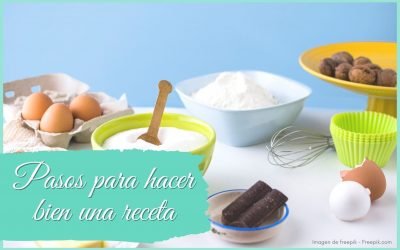 5 pasos para hacer BIEN una receta