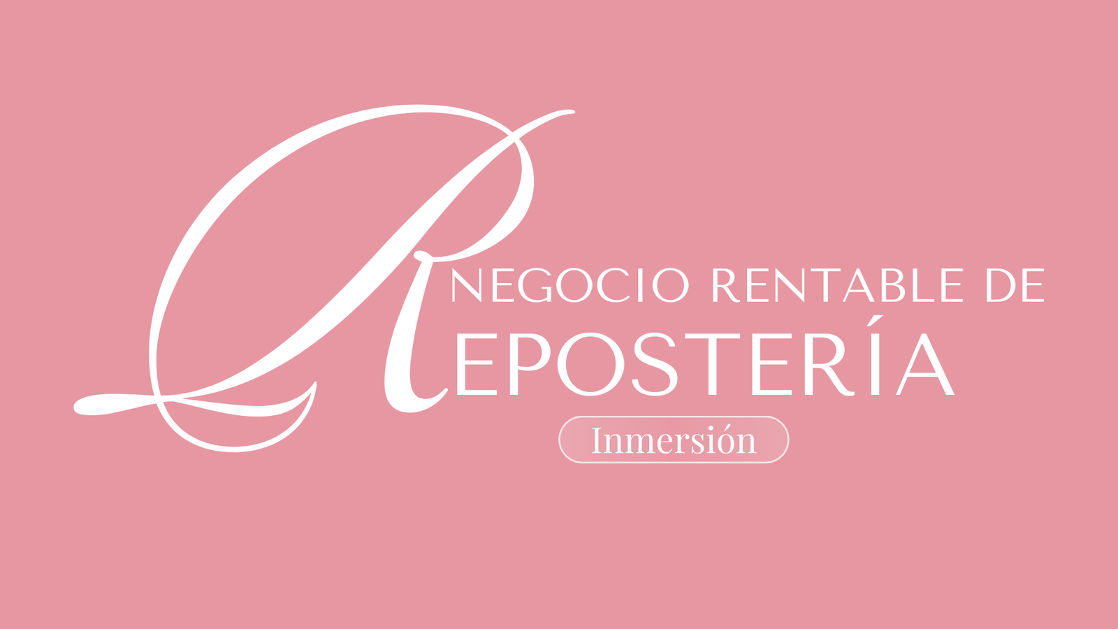 Inmersión: Negocio Rentable de Repostería