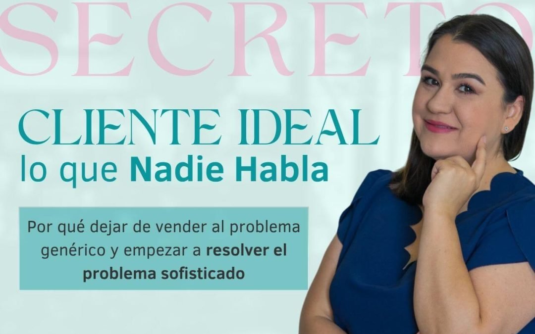 El Cliente Ideal Que Nadie Habla